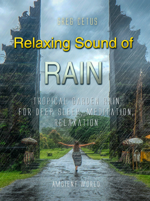 Title details for Relaxing Sound of Rain by Greg Cetus - Wait list